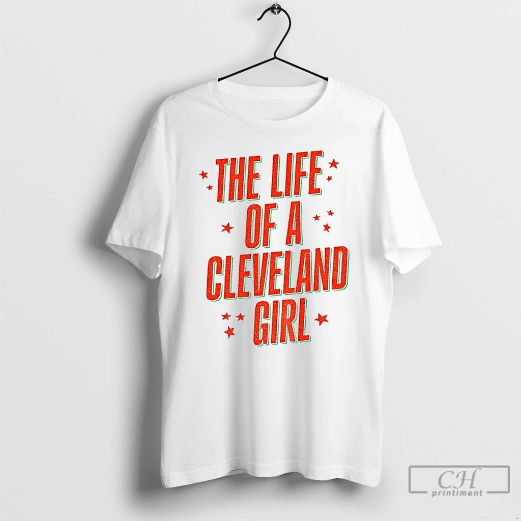 Premium Taylor The Life Of A Cleveland Girl T Shirts