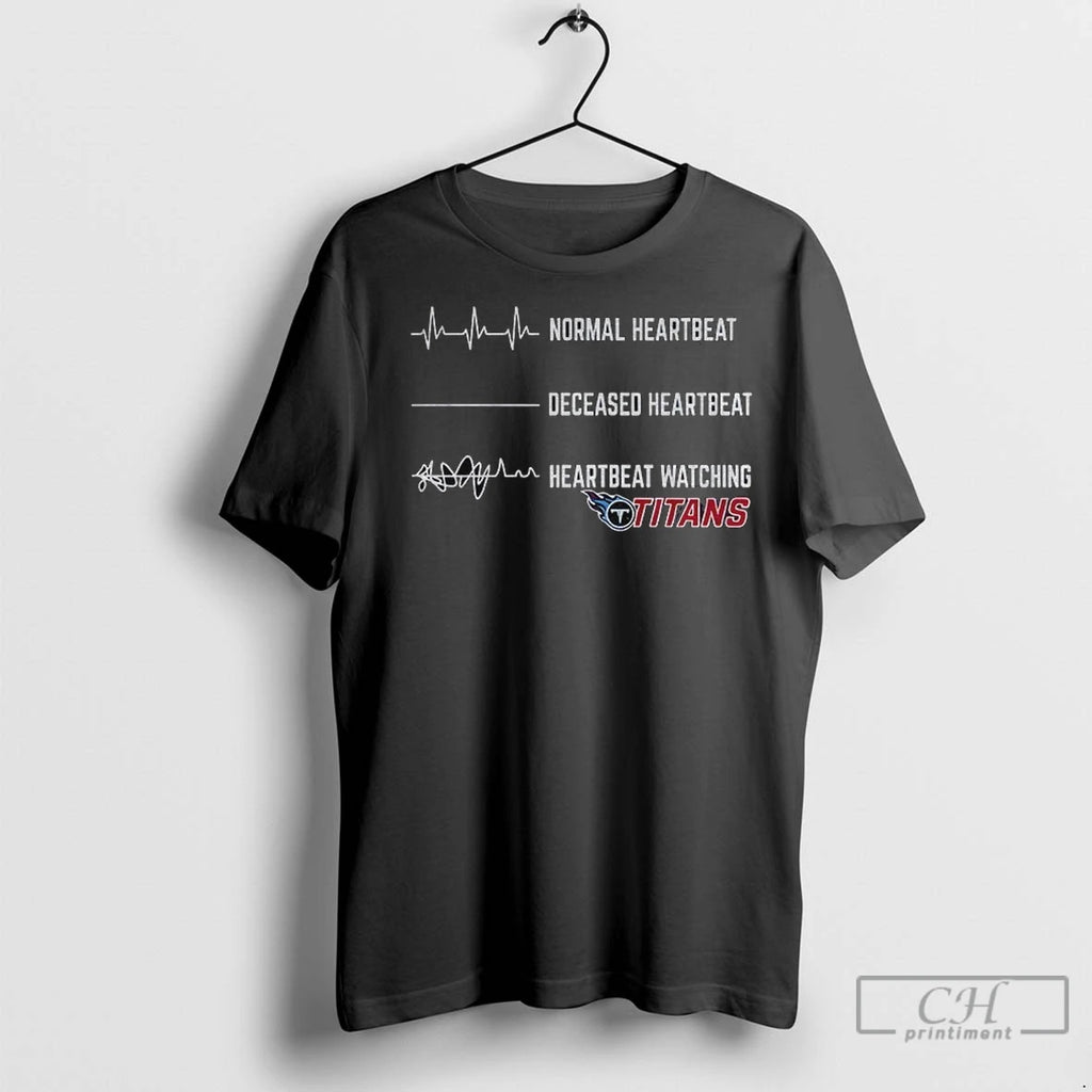 Premium Tennessee Titans Football Normal Heartbeat Deceased Heartbeat Heartbeat Watching