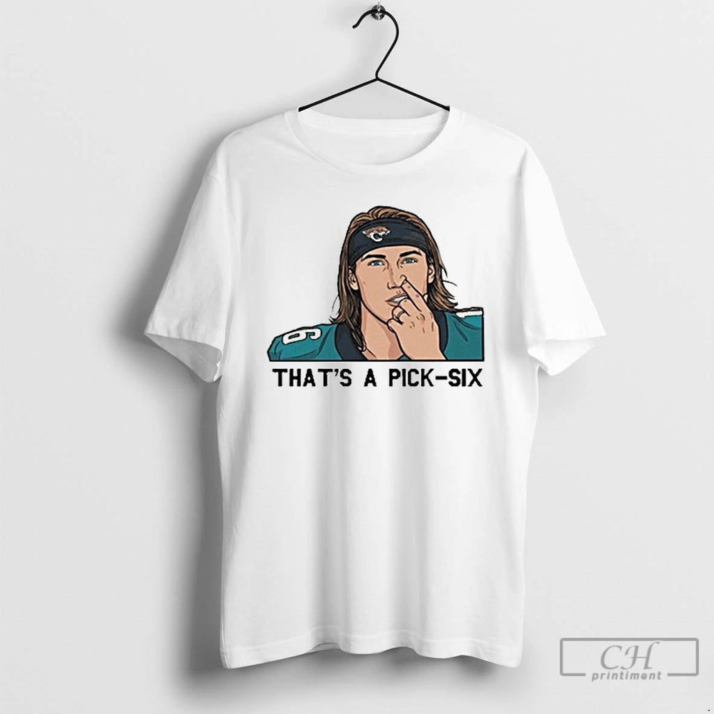 Premium Thats A Pick Six Trevor Lawrence Beat Chiefs T Shirts