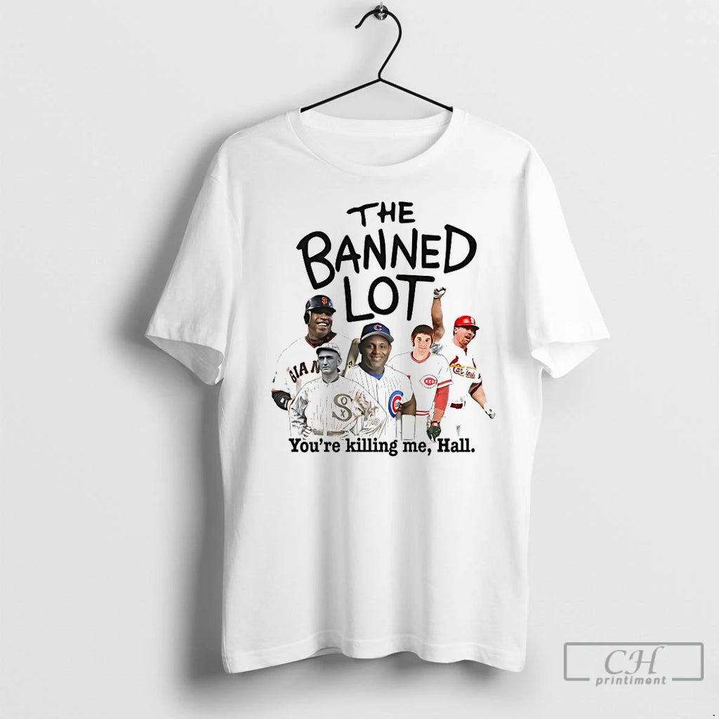 Premium The Banned Lot Youre Killing Me Hall