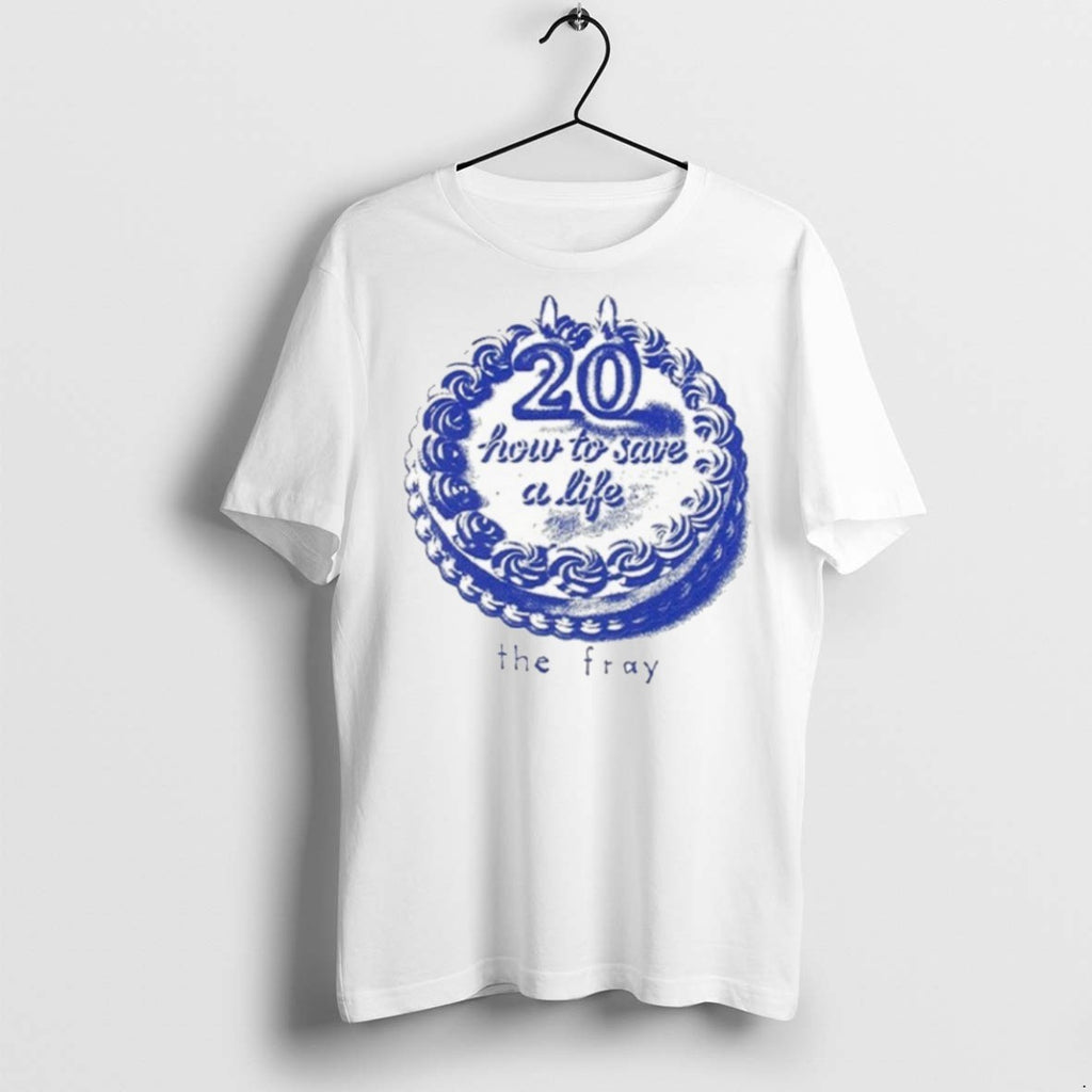 Premium The Fray 20th How To Save A Life Cake T Shirts