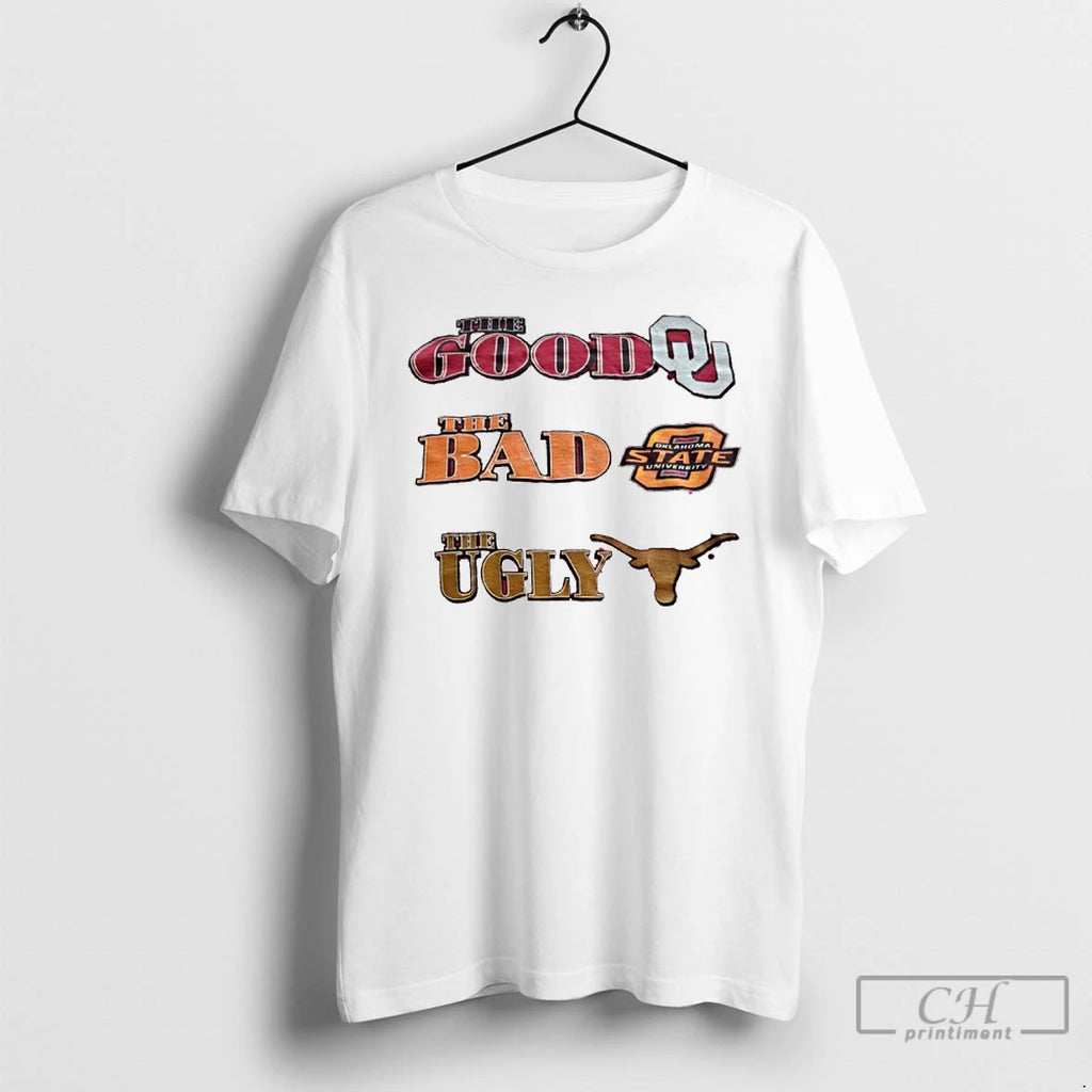 Premium The Good Oklahoma The Bad Oklahoma State The Ugly Texas Longhorns T Shirts