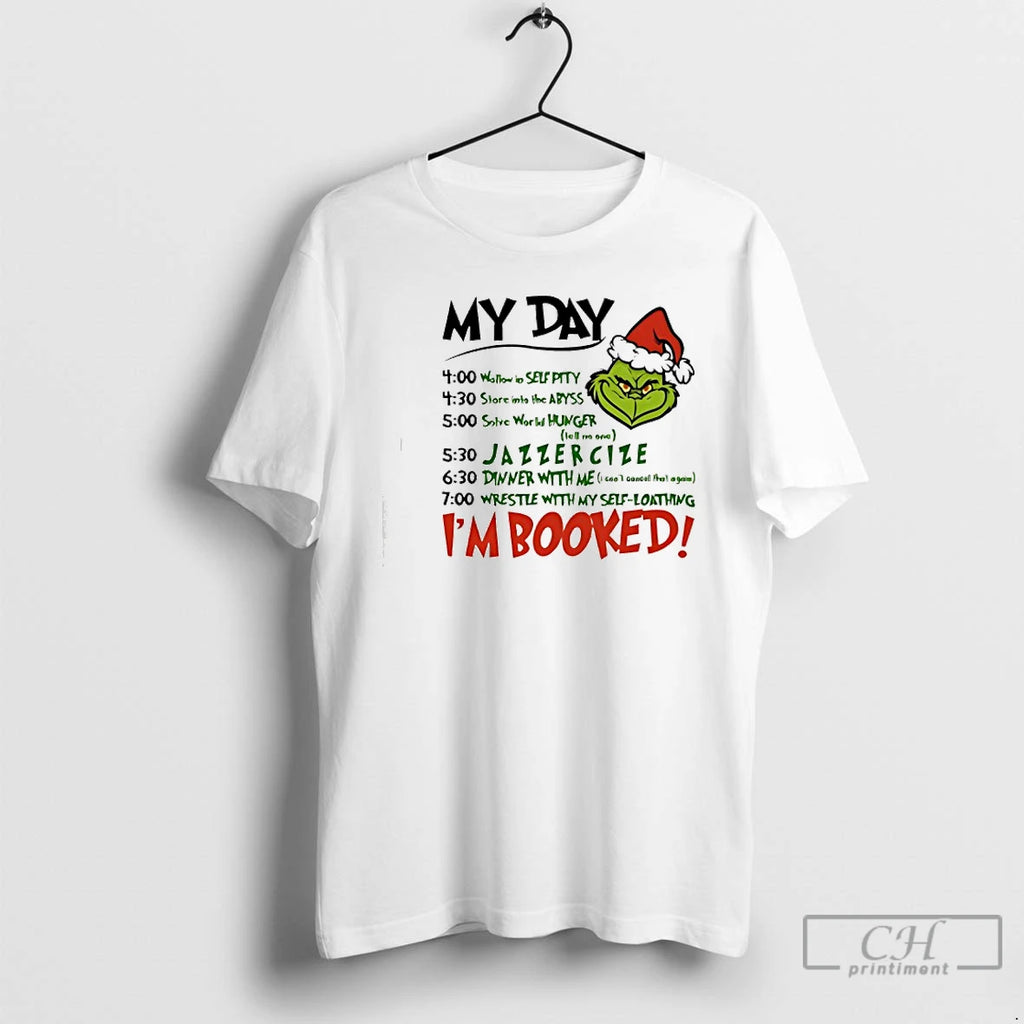 Premium The Grinch My Day Im Booked Christmas T Shirts