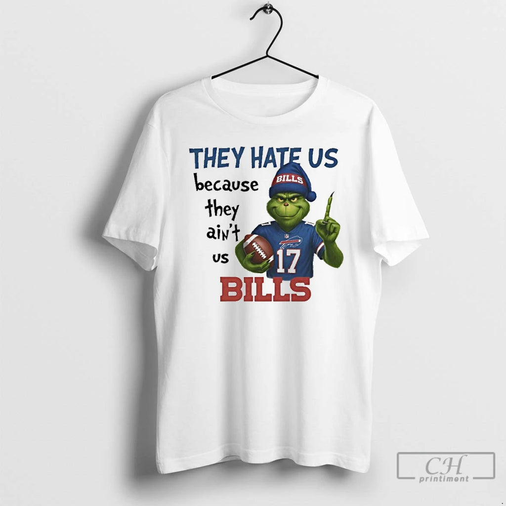 Premium The Grinch They Hate Us Because They Aint Us Bills T Shirts