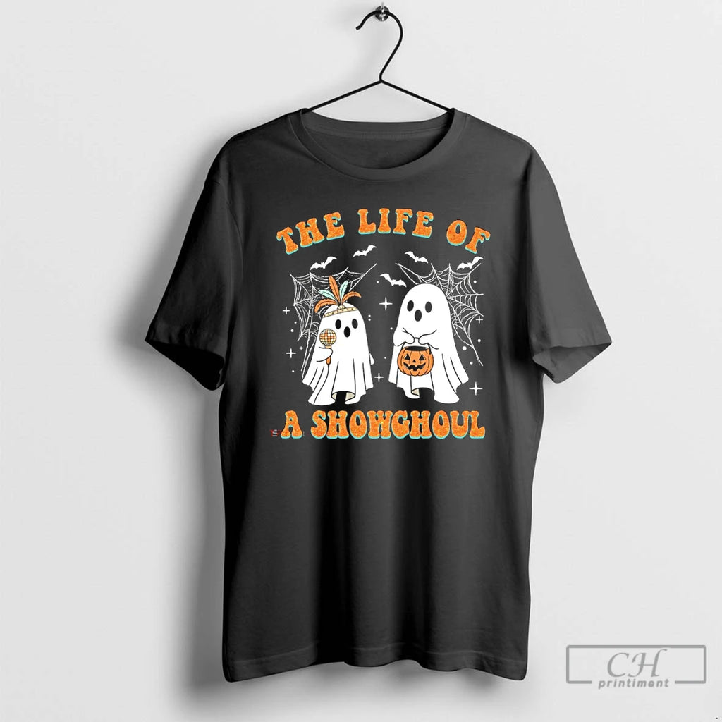 Premium The Life Of A Showghoul Ghost Halloween T Shirts