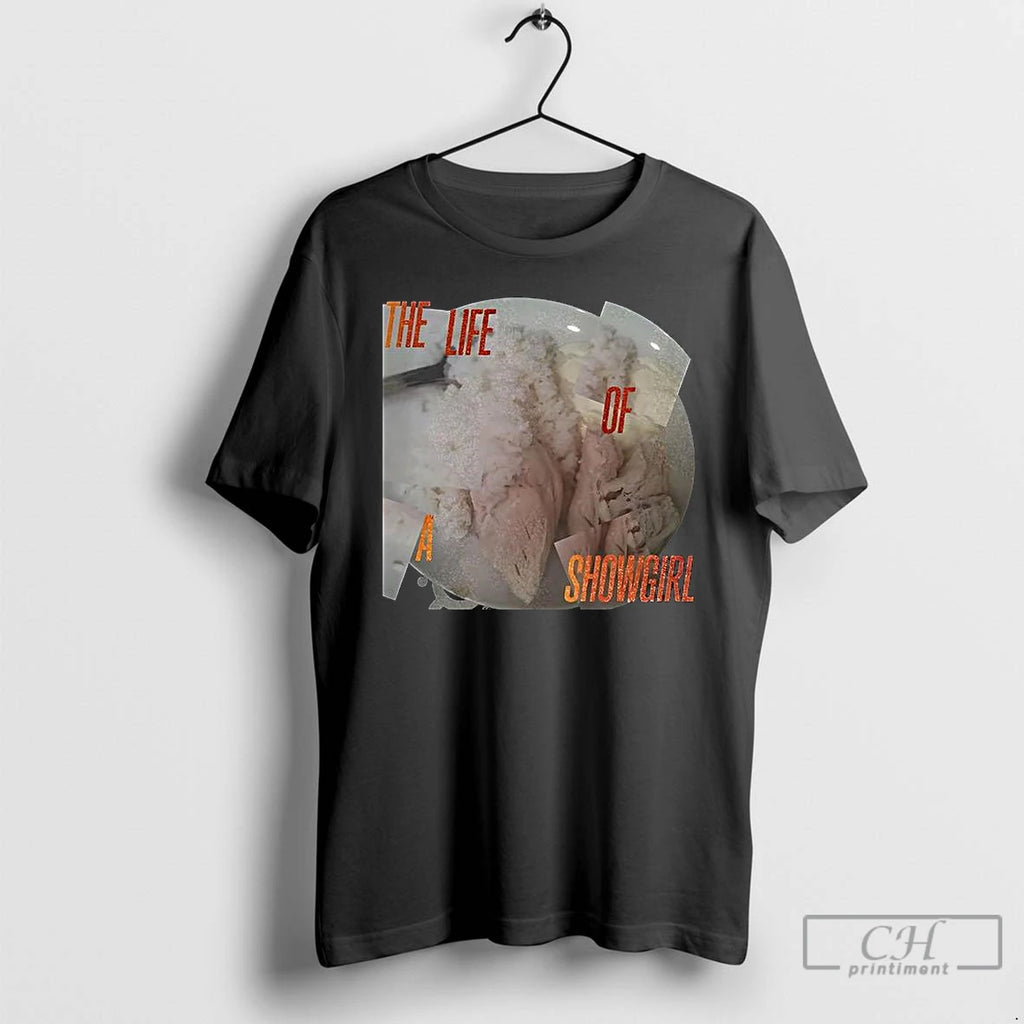 Premium The Life Of A Showgirl Rice And Chicken Breast T Shirts