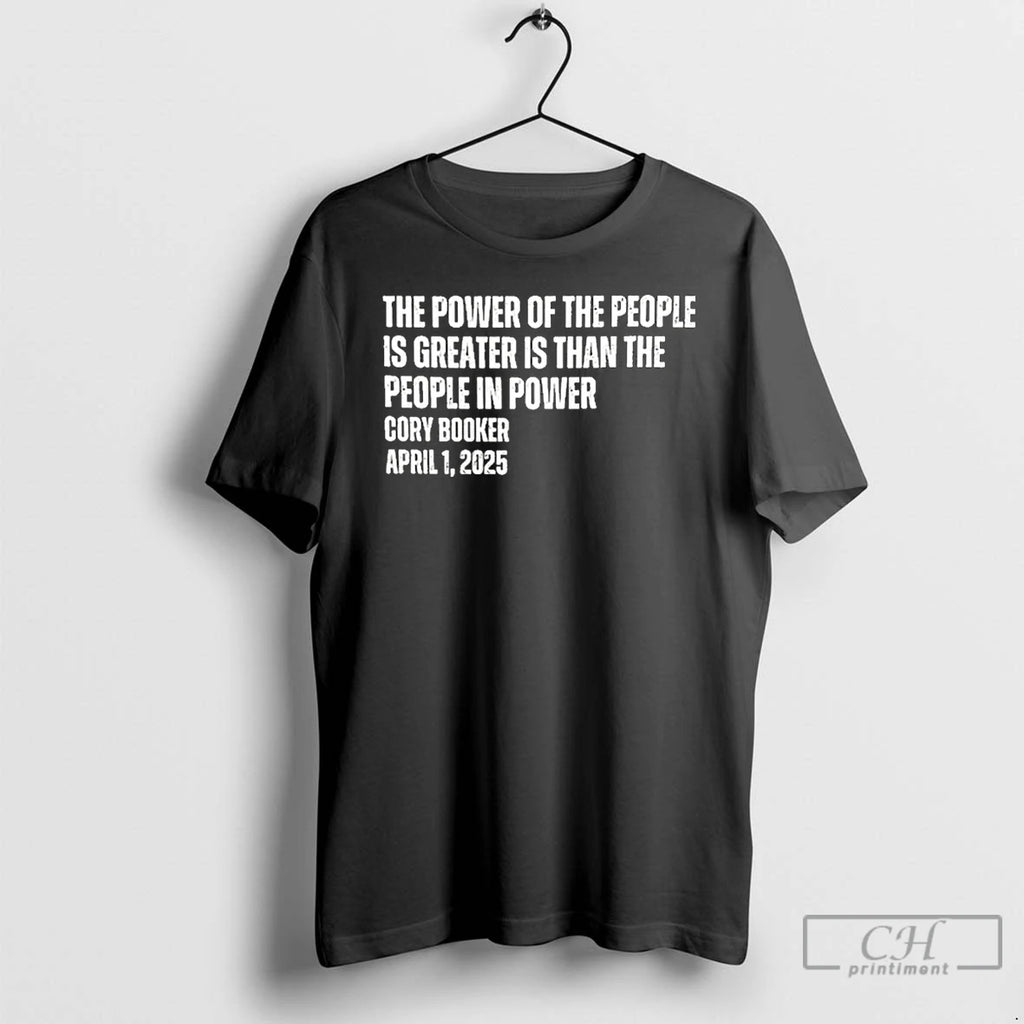 Premium The Power Of The People Is Greater Than The People In Power T Shirts
