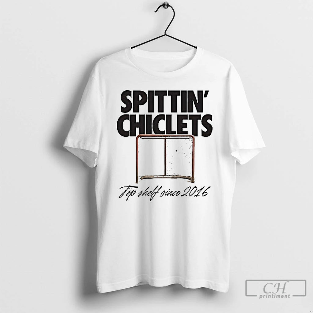 Premium The Spittin Chiclets Top Shelf Since 2016 T Shirts