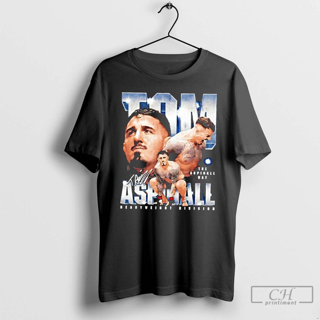 Premium The Tom Aspinall Way Heavyweight Division Signature T Shirts