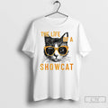 Premium The Life Of A Showcat Cat Era Life T Shirts