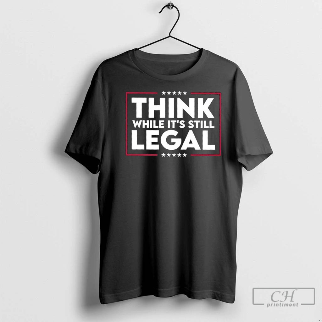 Premium Think While Its Still Legal Stars