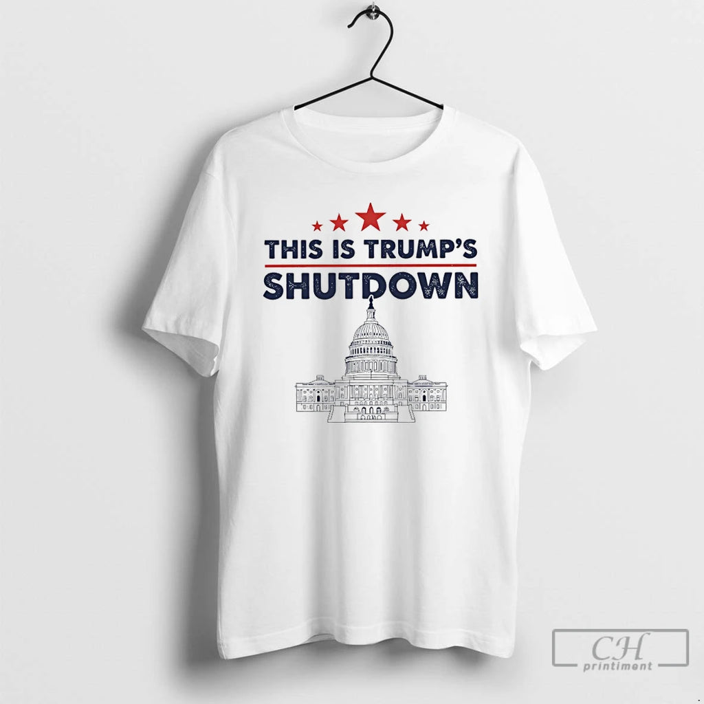 Premium This Is Trump Government Shutdown 2025 White House T Shirts