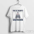 Premium This Is Trump Shutdown White House 2025 T Shirts
