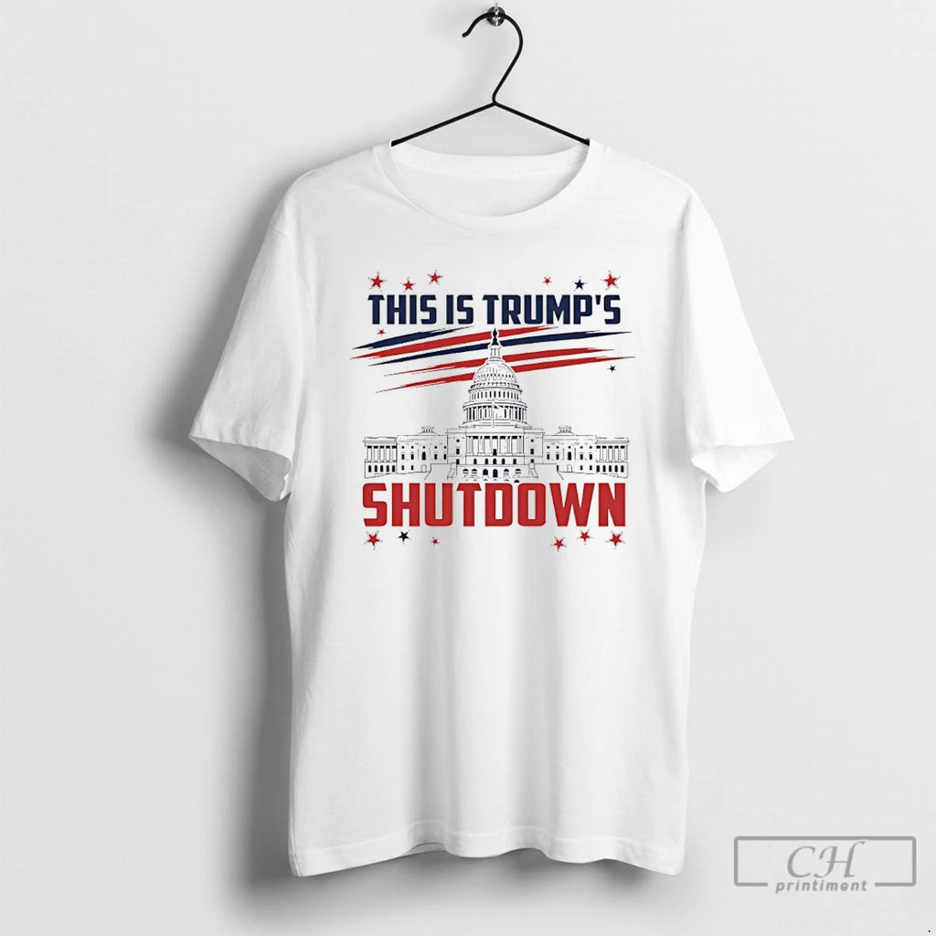 Premium This Is Trumps White House Government Shutdown 2025 T Shirts