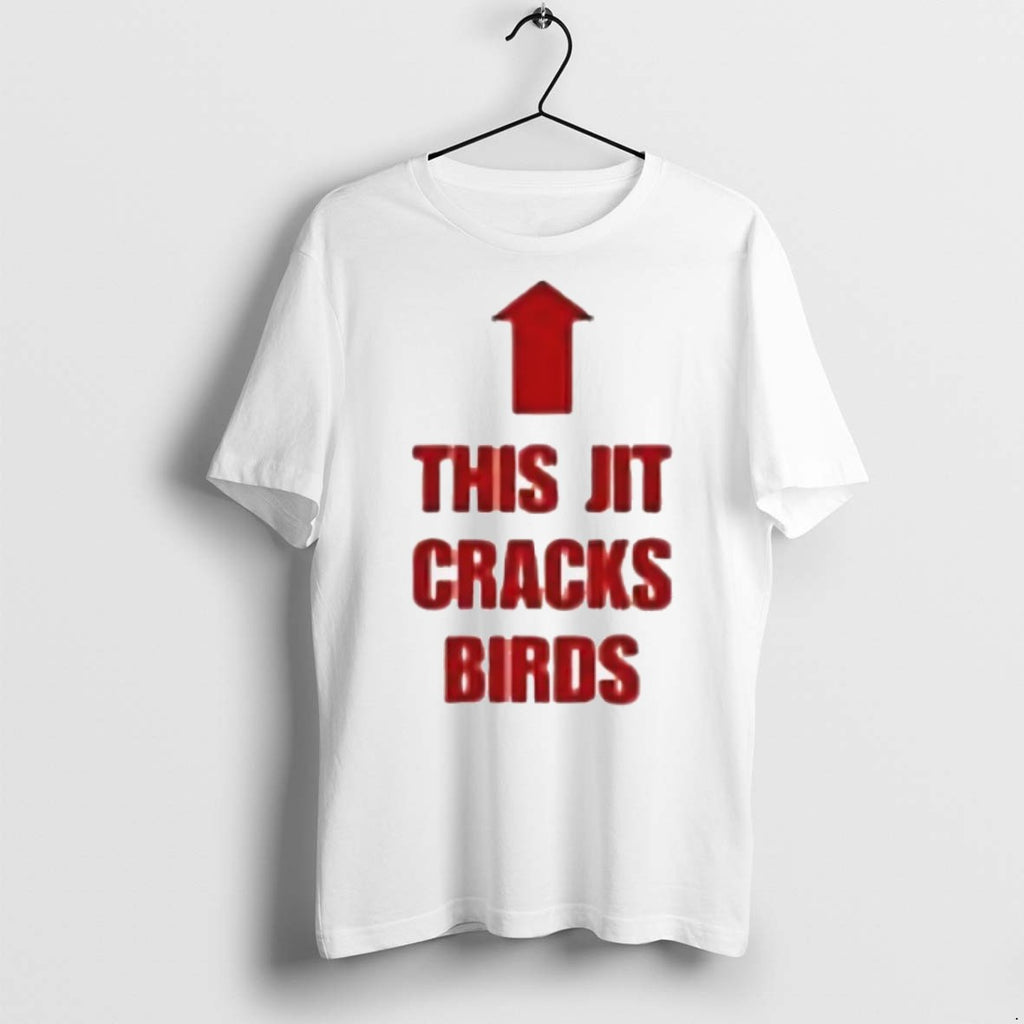Premium This Jit Cracks Birds T Shirts