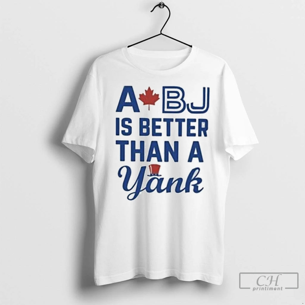 Premium Toronto Blue Jays A Bj Is Better Than A Yank