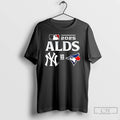 Premium Toronto Blue Jays Vs New York Yankees Mlb 2025 Alds T Shirts
