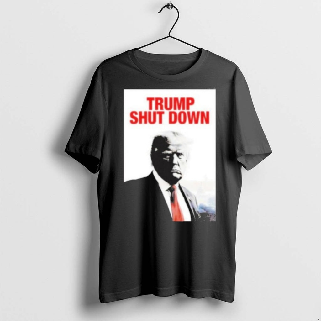 Premium Trump Shut Down T Shirts