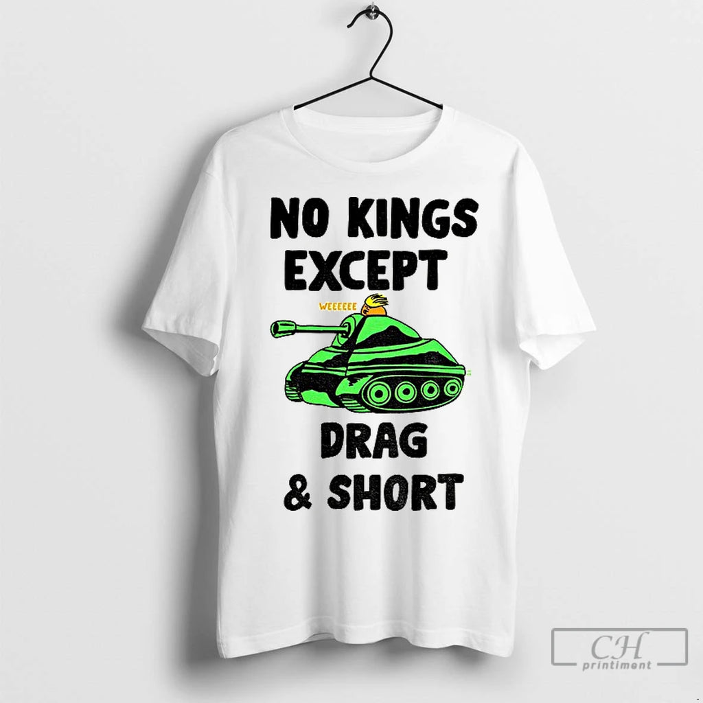 Premium Trump Tank No Kings Except Drag And Short Political
