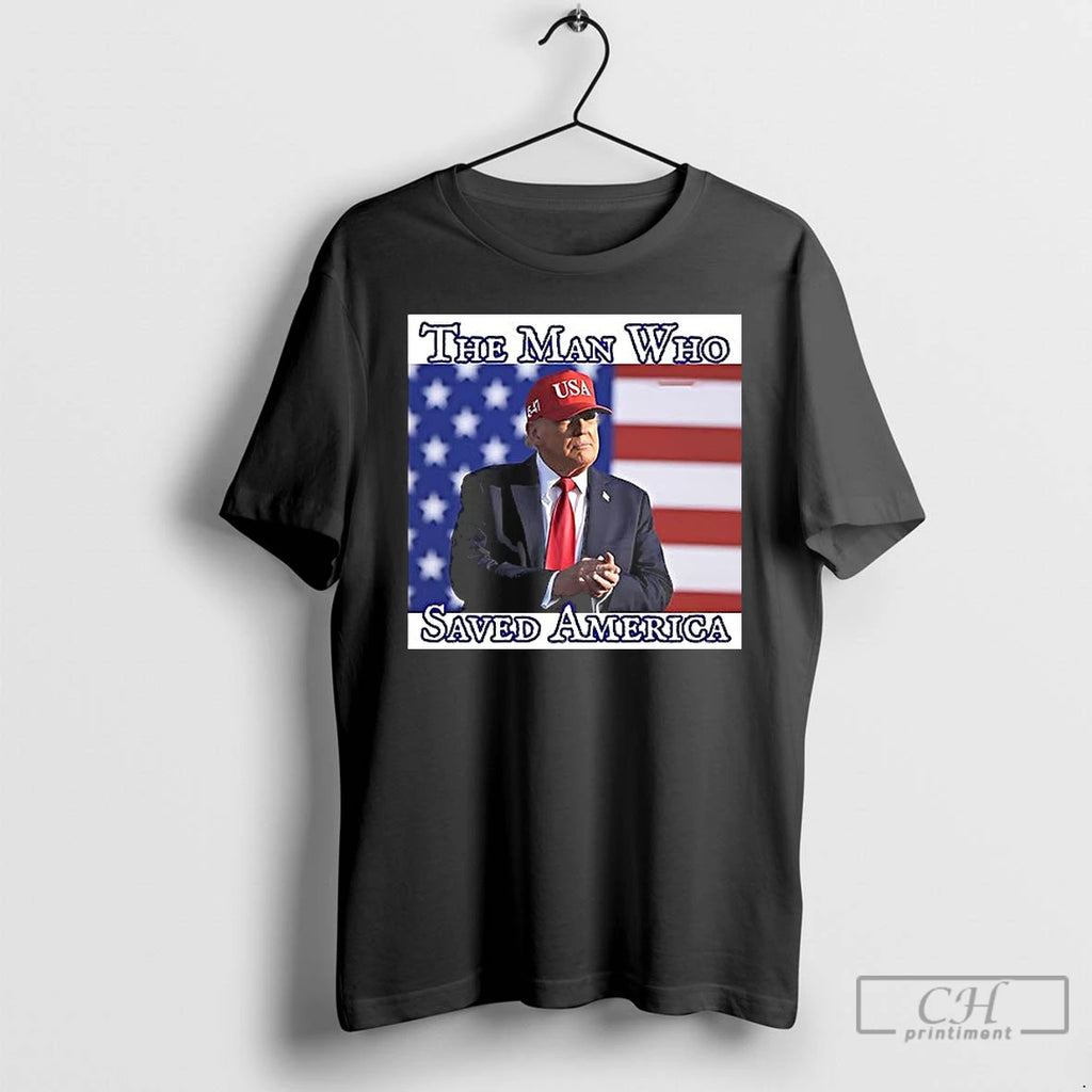 Premium Trump The Man Who Saved America Ceramic Ceramic And Classic Dad Cap T Shirts