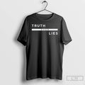 Premium Truth Over Lies T Shirts