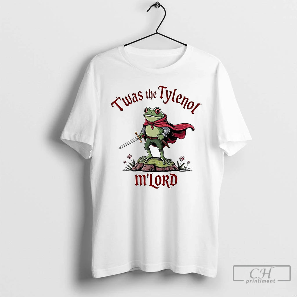 Premium Twas The Tylenol Mlord T Shirts