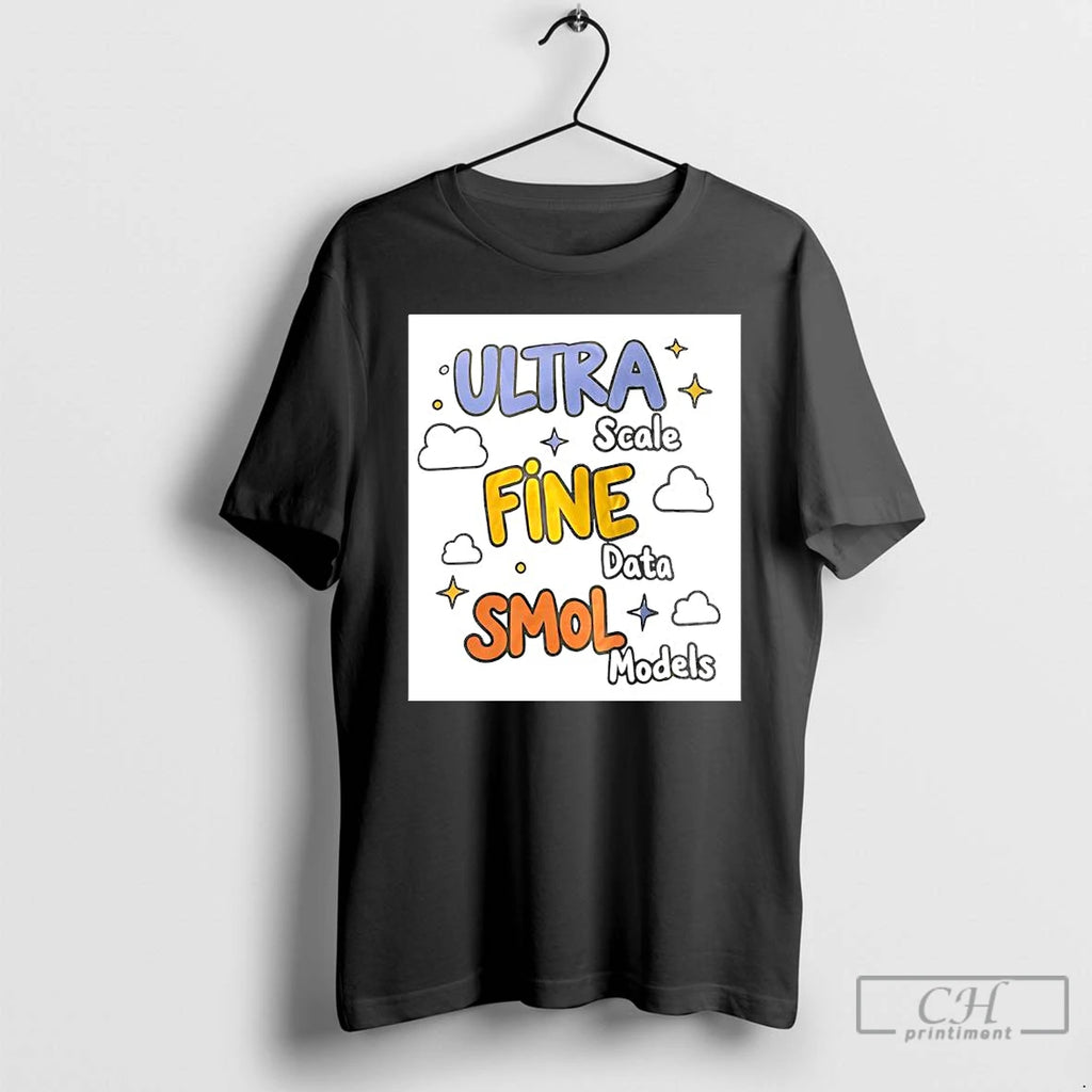 Premium Ultra Scale Fine Data Smol Models Graphic Design T Shirts
