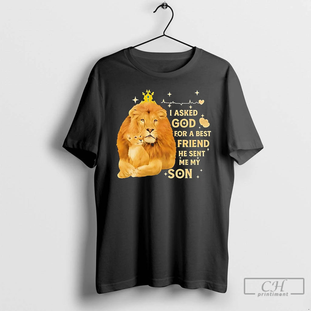 Premium Veteran Lions I Asked God For The Best Friend He Sent Me My Son
