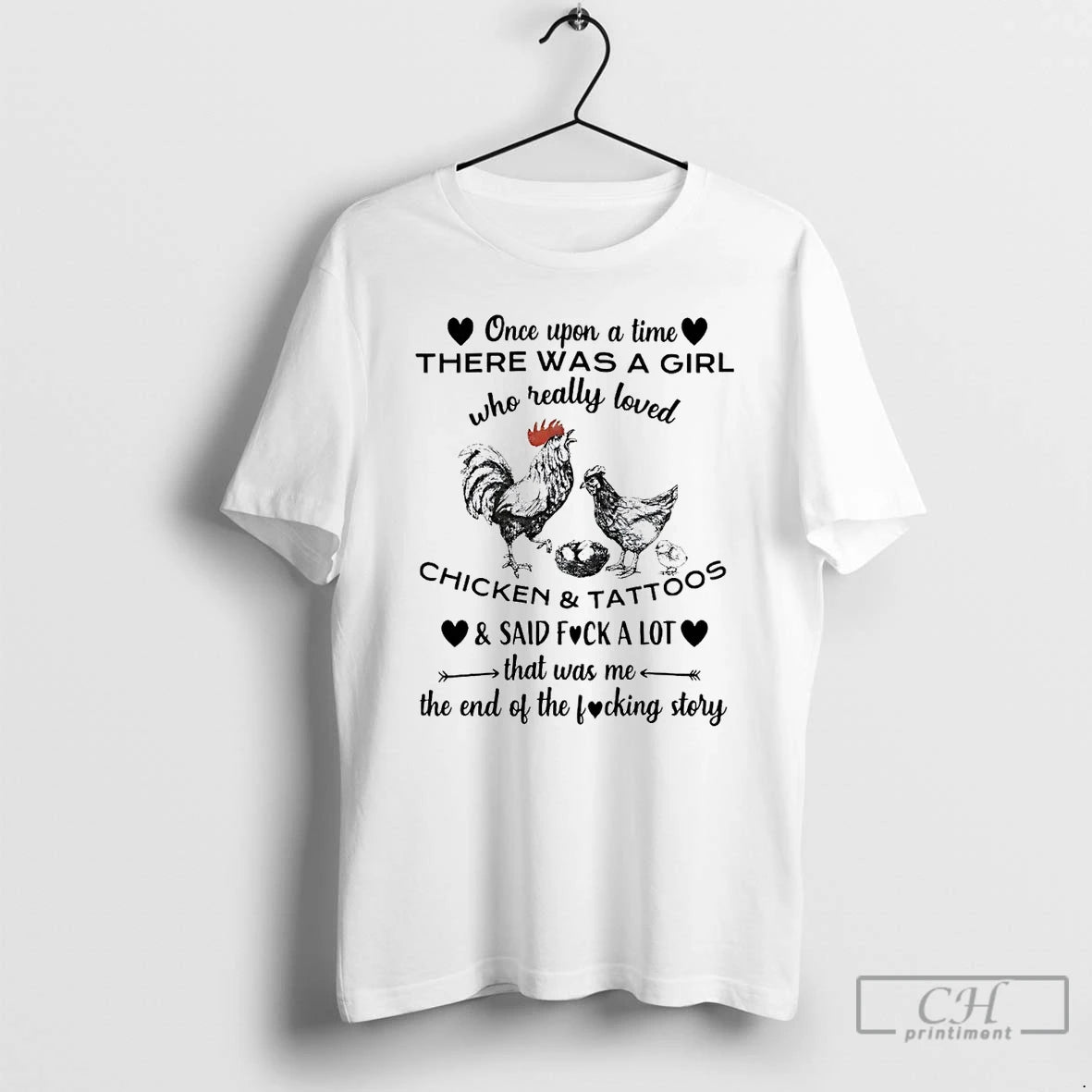 Premium Veteran Once Upon A Time There Was A Girl Chicken And Tattoos T Shirts