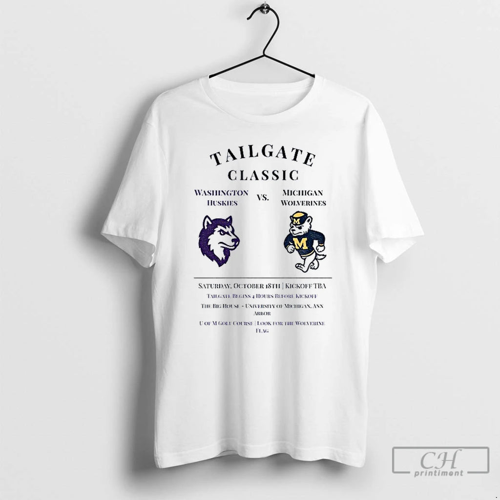 Premium Washington Huskies Vs Michigan Wolverines Tailgate Classic Saturday October 18th Kickoff Tba T Shirts
