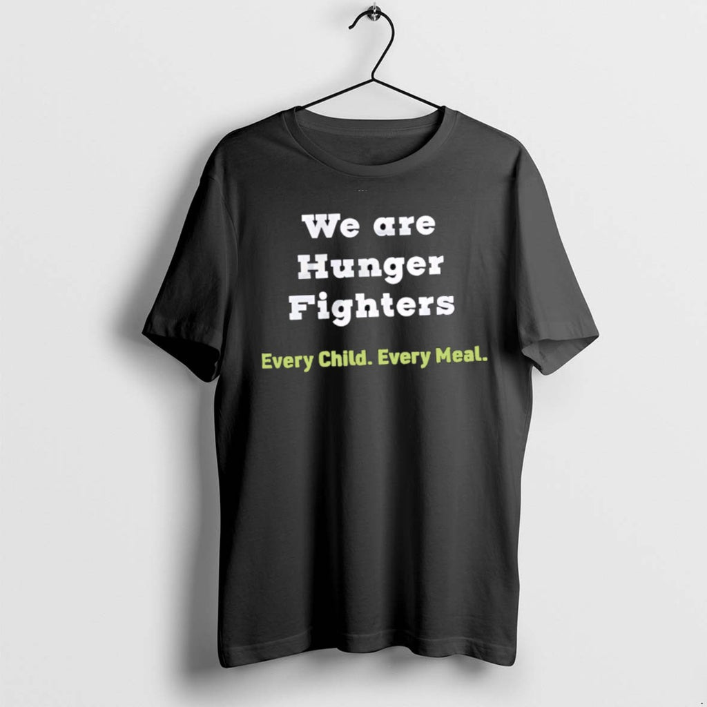 Premium We Are Hunger Fighters Every Child Every Meal T Shirts