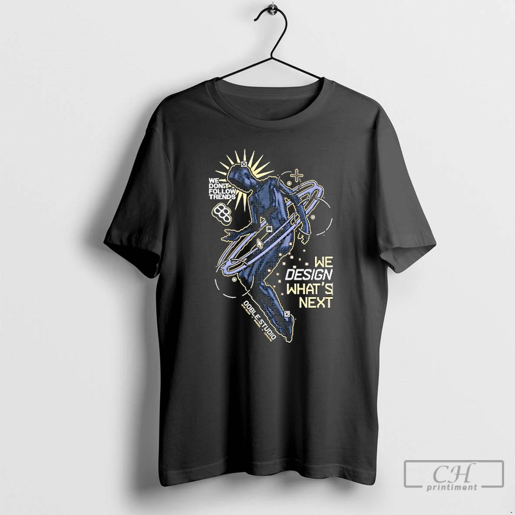 Premium We Dont Follow Trends We Design Whats Next T Shirts