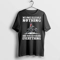 Premium We Owe Illegals Nothing And Our Veterans Everything T Shirts