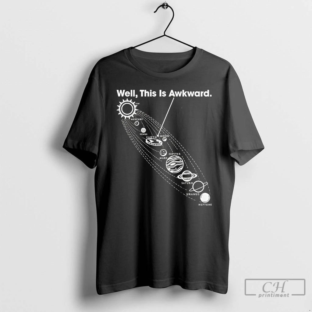 Premium Well This Is Awkward Galaxy T Shirts
