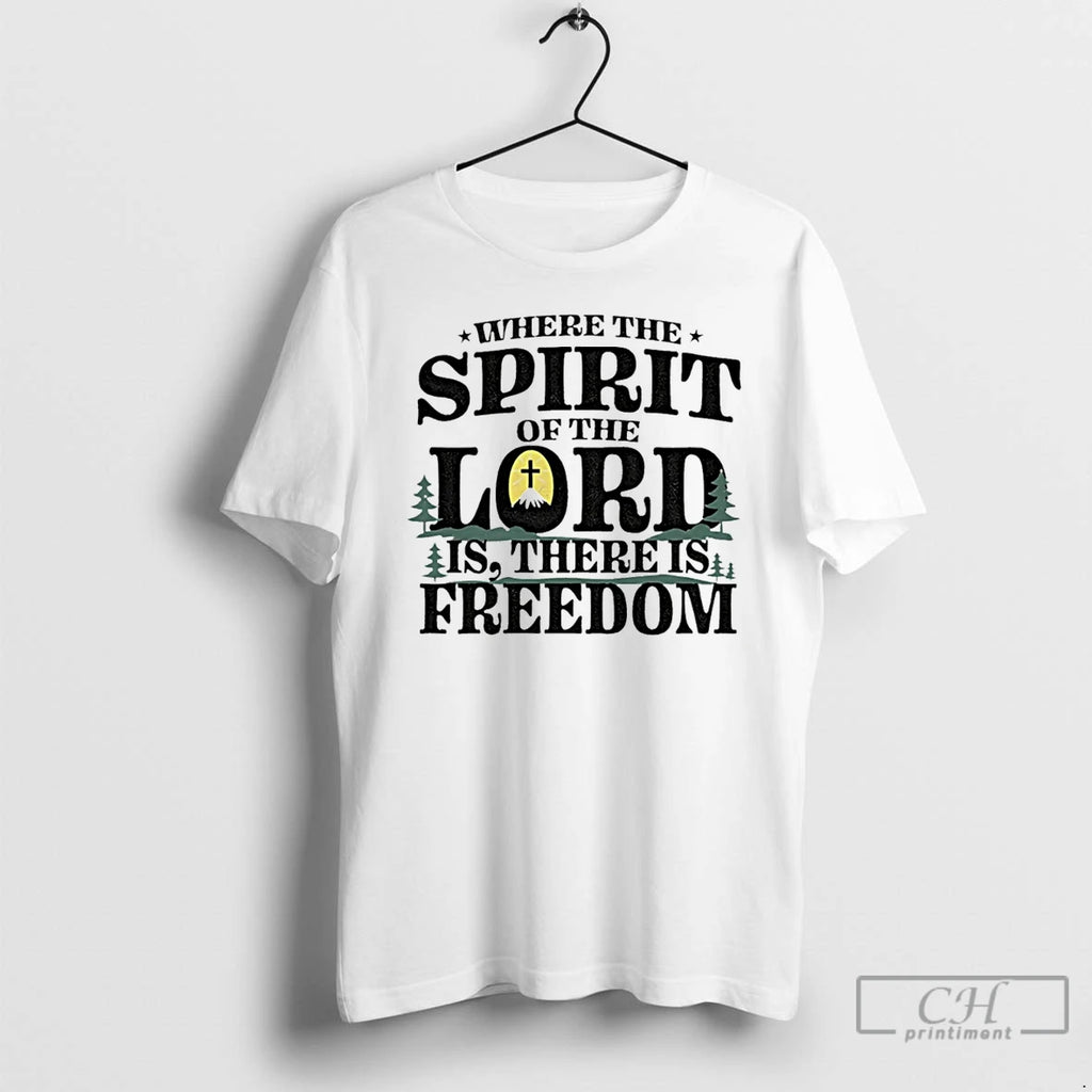 Premium Where The Spirit Of The Lord Is There Is Freedom T Shirts
