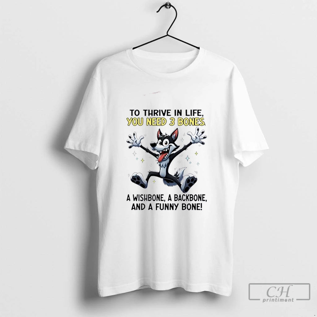 Premium Wolf To Thrive In Life You Need 3 Bones A Wishbone A Backbone And