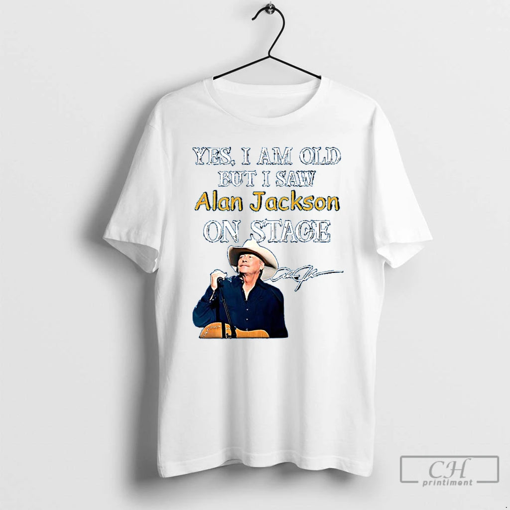 Premium Yes I Am Old But I Saw Alan Jackson On Stage Ceramic Ceramic And