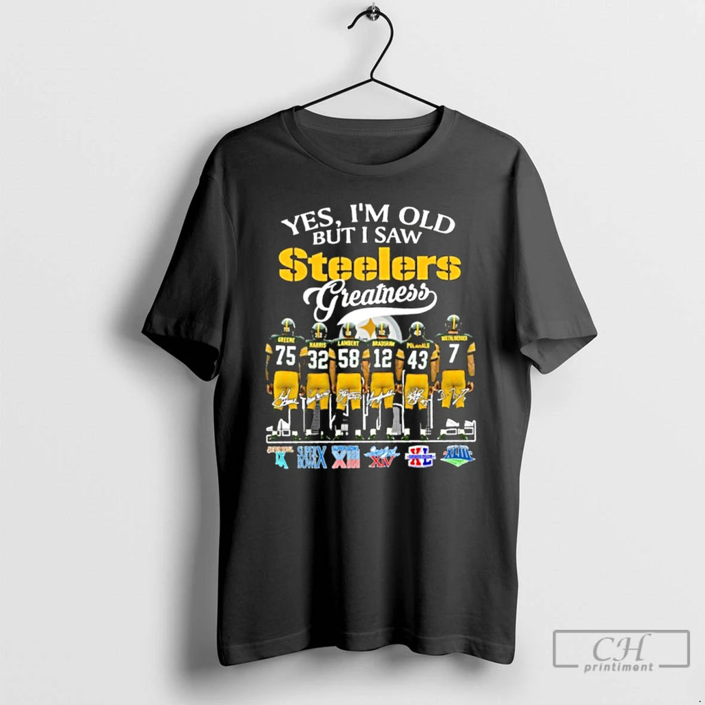 Premium Yes Im Old Steelers Greatness Player Signature Logo T Shirts