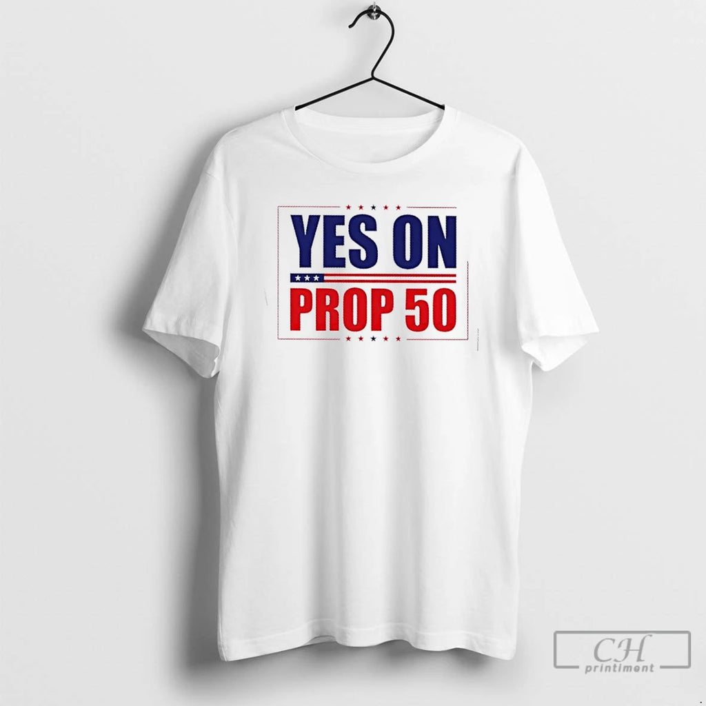 Premium Yes On Prop 50 Stars T Shirts