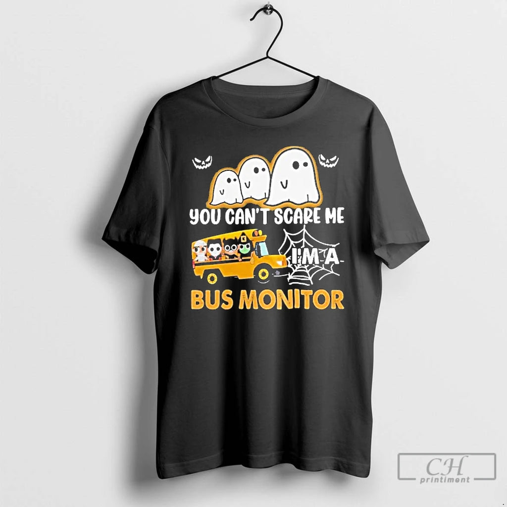 Premium You Cant Scare Me Im A Bus Monitor Ghost Halloween T Shirts