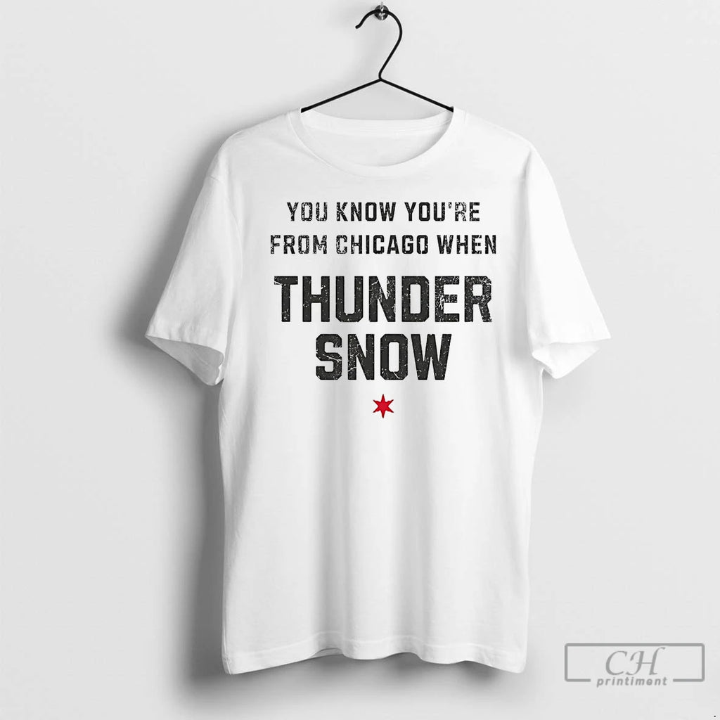 Premium You Know Youre From Chicago When Thunder Snow Alert