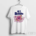 Premium %ce%b1 %ce%b9 Bubble Is Gonna Pop T Shirts