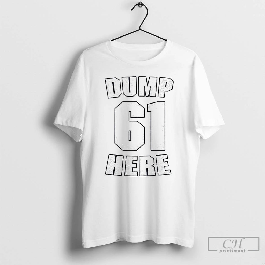 Premium Hajbx3ko Seattle Mariners Dump 61 Here T Shirts