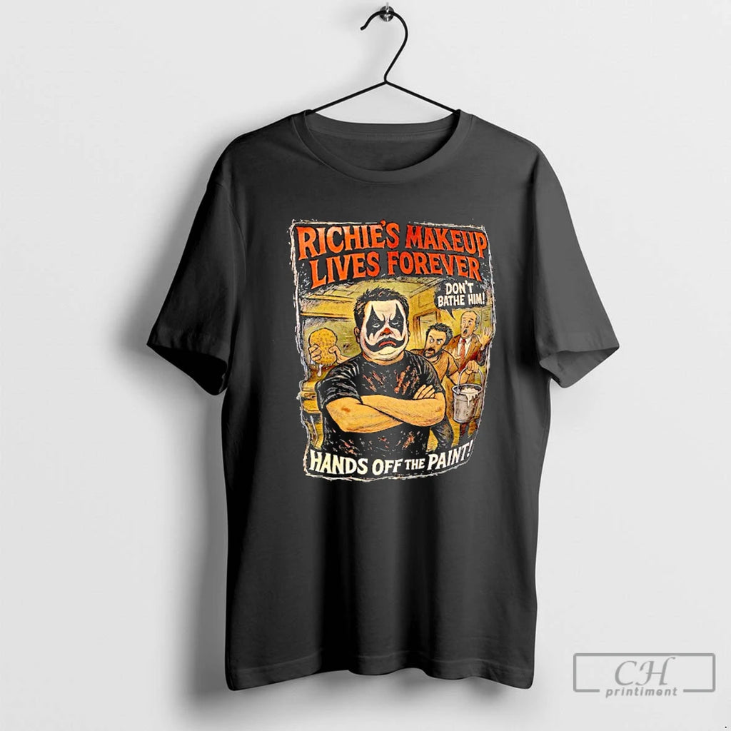 Premium Richies Makeup Lives Forever Dont Bathe Himv Hands Off The Paint T Shirts