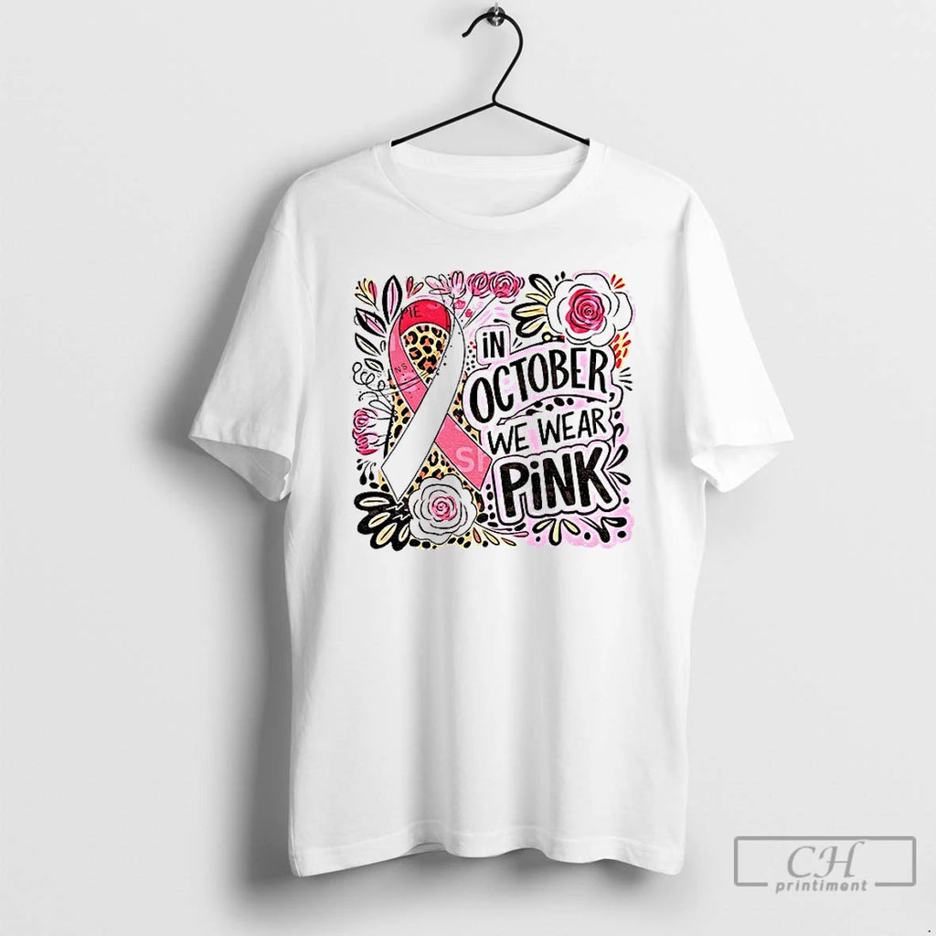 Preppy Breast Cancer Floral In October We Wear Pink T Shirts