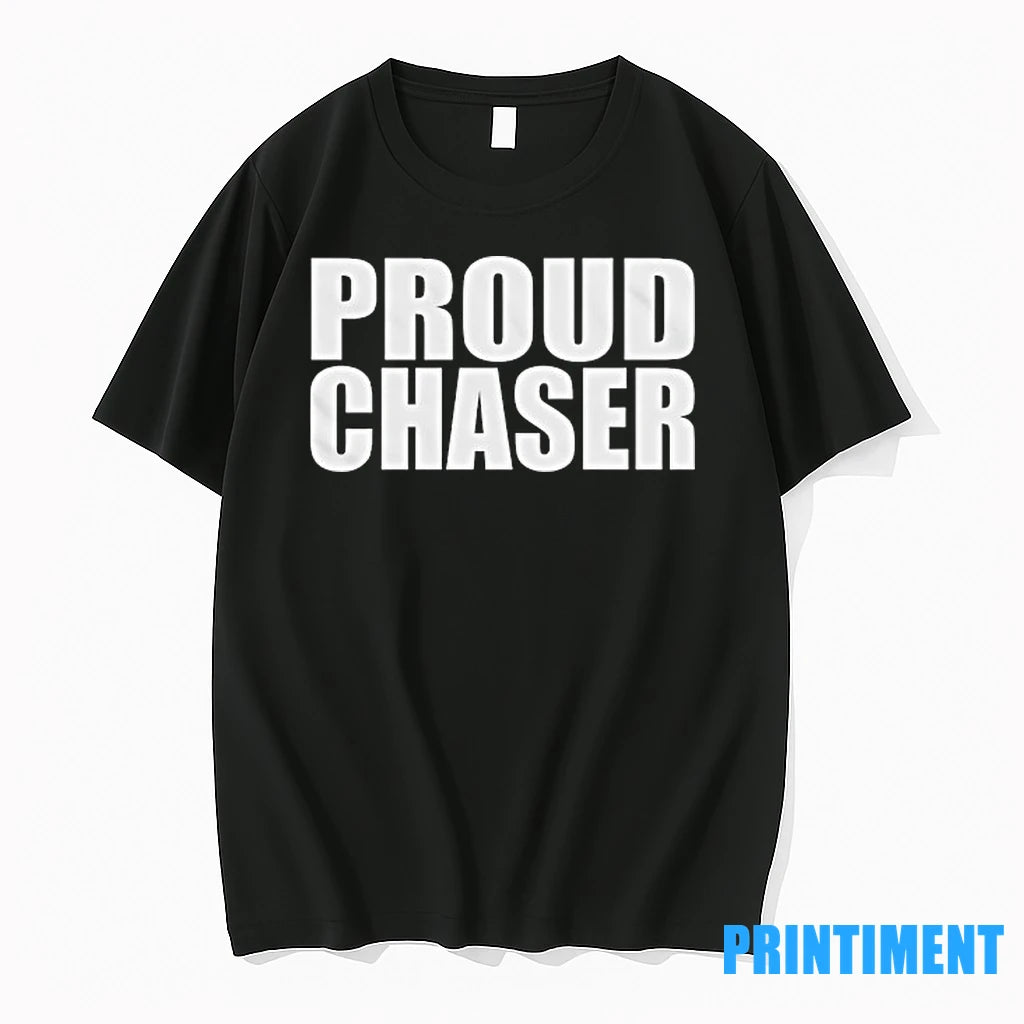 Proud Chaser Tshirts Sweater