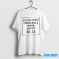 Psychiatric Emergency Room Adult B1 14 Tshirts Sweater