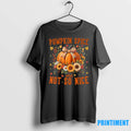 Pumpkin Spice Not So Nice Funny Fall Happy Thanksgiving Tshirts Sweater