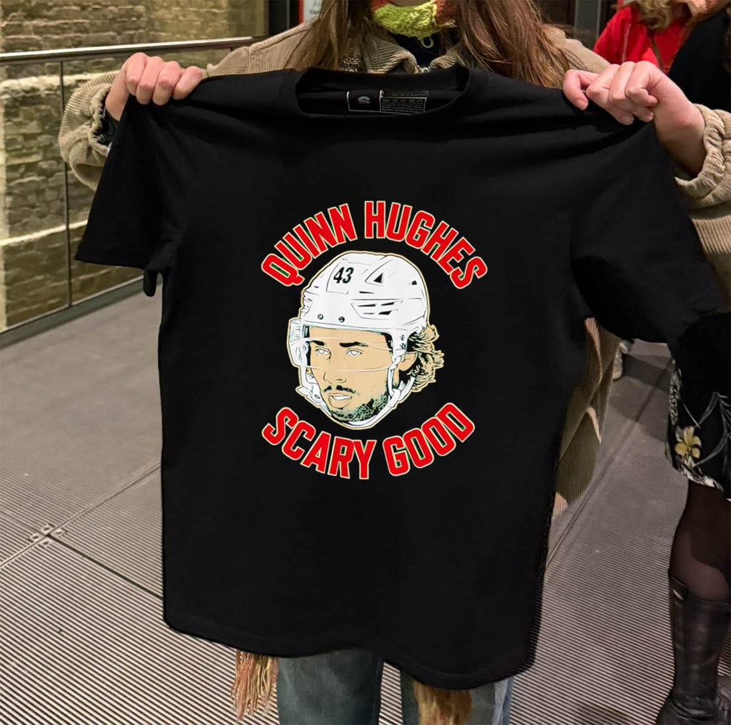 Quinn Hughes 43 Vancouver Hockey Scary Good shirt