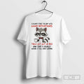 Raccoon I Always Start The Day With Good Intentions Then I Get Out Of Bed